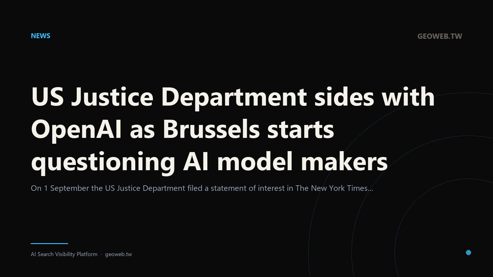 US Justice Department sides with OpenAI as Brussels starts questioning AI model makers