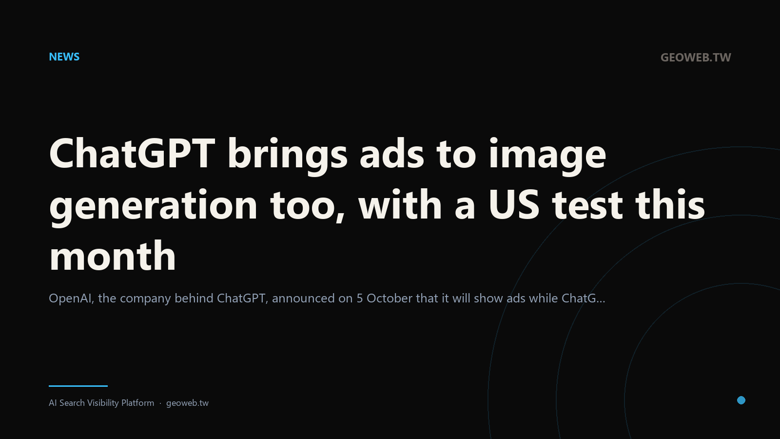 ChatGPT brings ads to image generation too, with a US test this month
