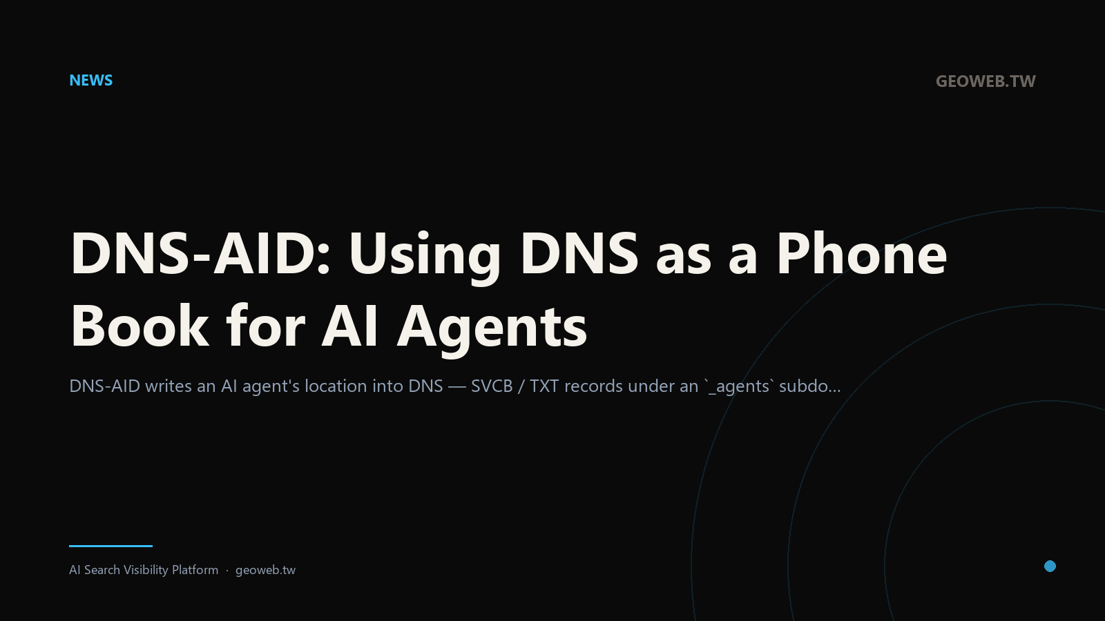 DNS-AID: Using DNS as a Phone Book for AI Agents