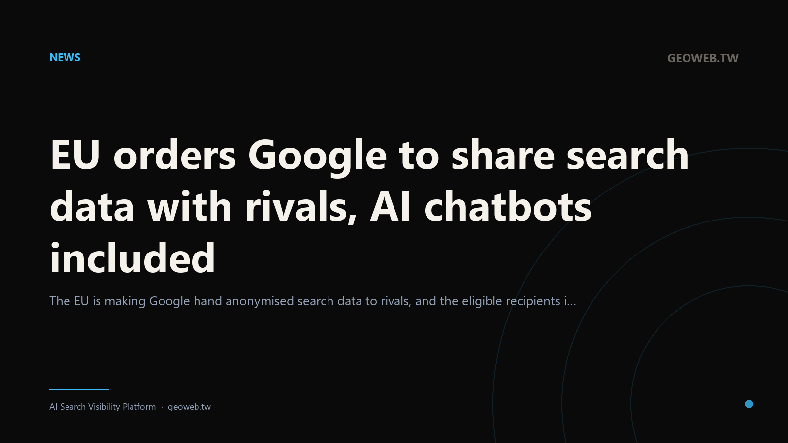 EU orders Google to share search data with rivals, AI chatbots included