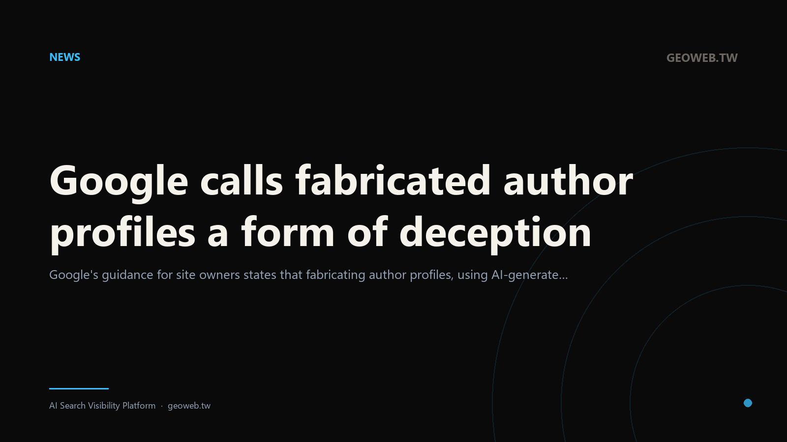 Google calls fabricated author profiles a form of deception