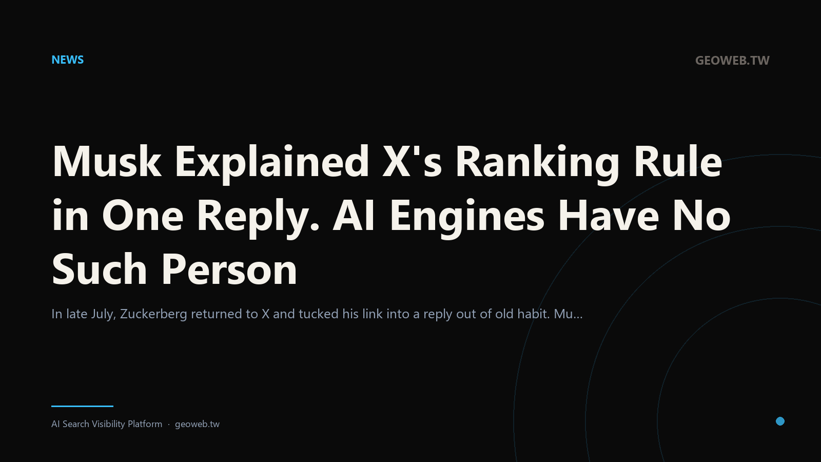 Musk Explained X's Ranking Rule in One Reply. AI Engines Have No Such Person