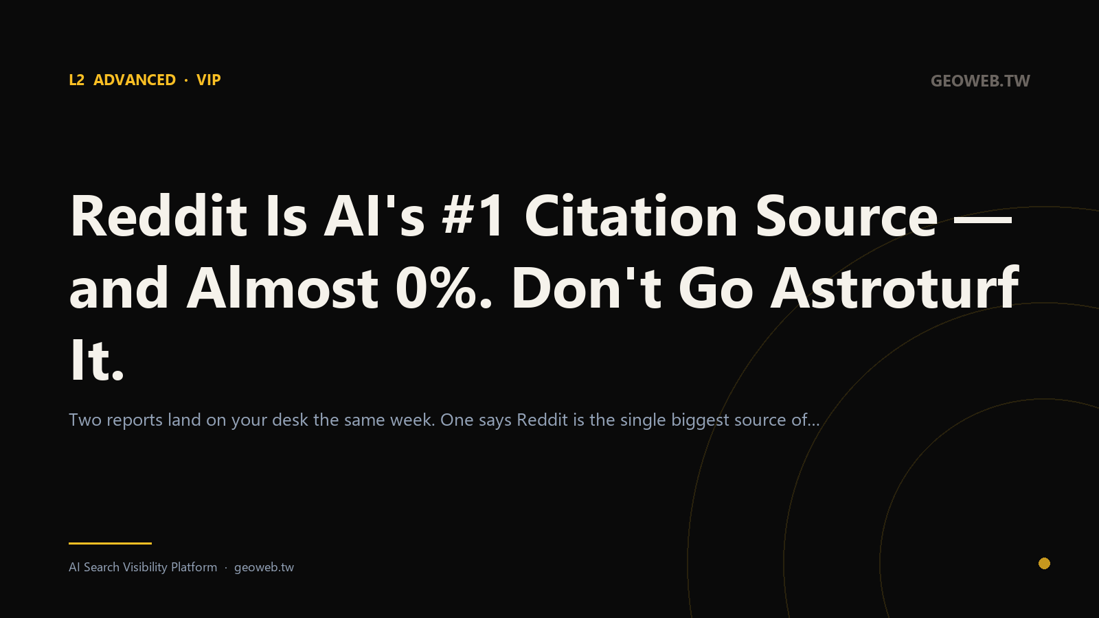 Reddit Is AI's #1 Citation Source — and Almost 0%. Don't Go Astroturf It.