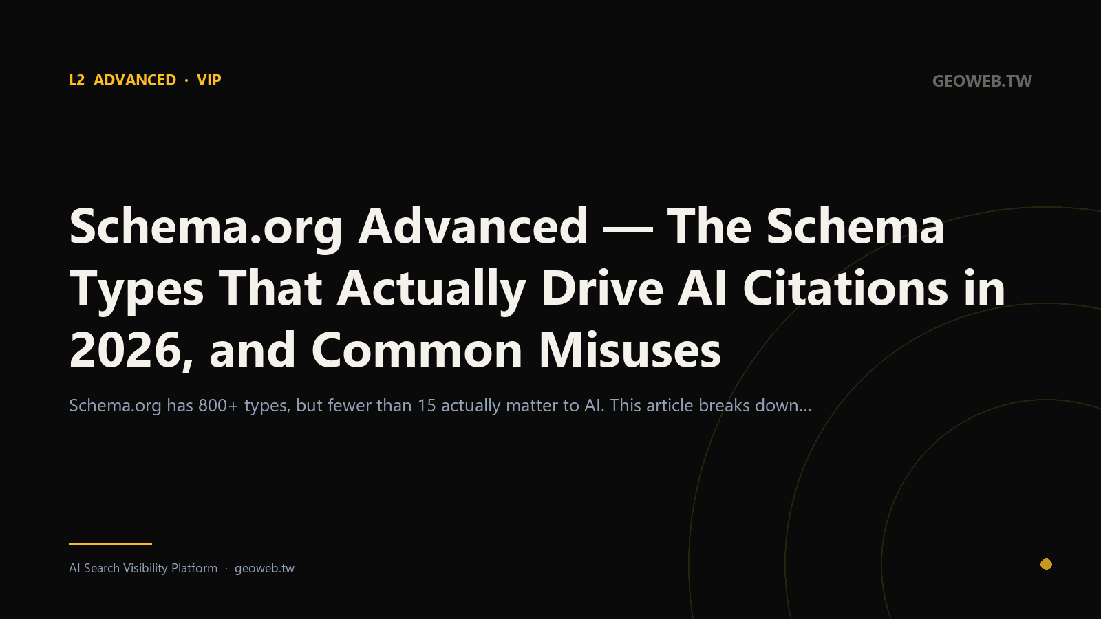 Schema.org Advanced — The Schema Types That Actually Drive AI Citations in 2026, and Common Misuses