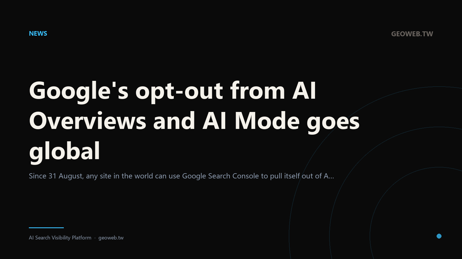 Google's opt-out from AI Overviews and AI Mode goes global
